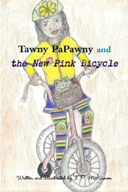 Tawny PaPawny and the New Pink Bicycle by T. P. McKinnon