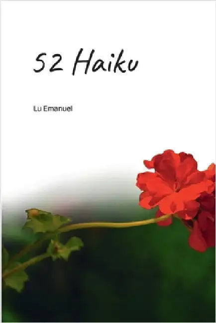 52 Haiku too by Emanuel, Lu