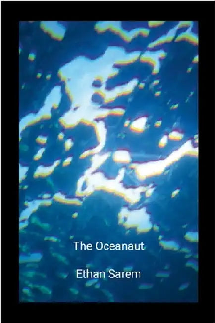 The Oceanaut by Sarem, Ethan