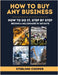 How To Buy Any Business, How to Do It Step By Step: Become a Millionaire in 365 Days by Cooper, Sterling