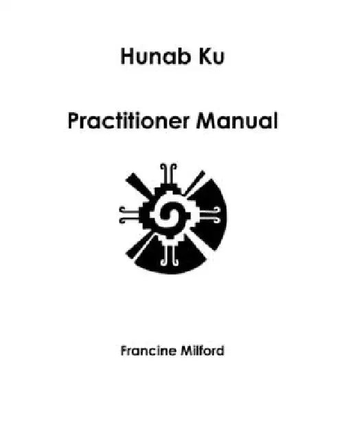 Hunab Ku Practitioner Manual by Francine Milford
