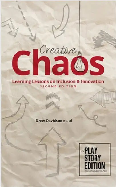 Creative Chaos (2nd Edition): Learning Lessons on Inclusion & Innovation Making the Magic by Davidson, Drew