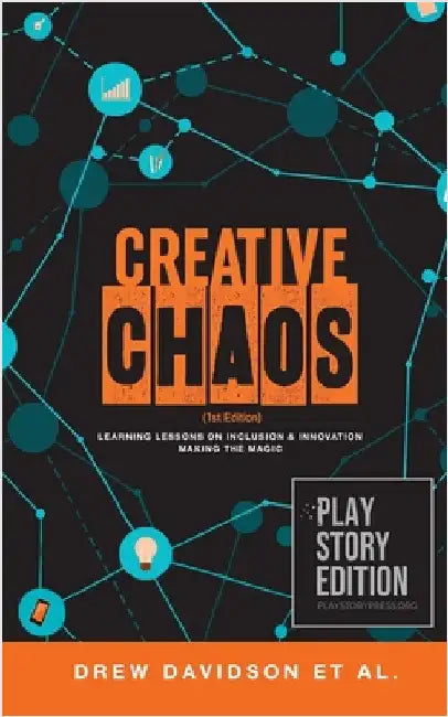 Creative Chaos: Learning Lessons on Inclusion & Innovation Making the Magic by Davidson, Drew
