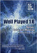 Well Played 1.0: Games, Value and Meaning by Davidson, Drew