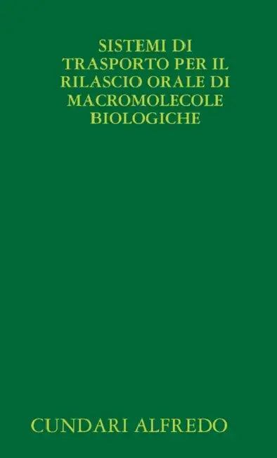 Sistemi Di Trasporto Per Il Rilascio Orale Di Macromolecole Biologiche by Cundari Alfredo