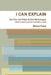 I Can Explain - Six One Act Plays & a Monologue by Bruce Kane