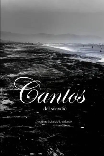 Cantos del Silencio by Mauricio Gallardo C.