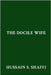 The Docile Wife by Shaffi, Hussain