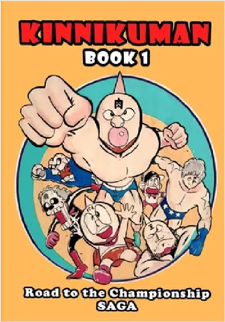 Kinnikuman (M.U.S.C.L.E.) Book 1 - Road to the Championship Saga (English) by Tamago, Yude