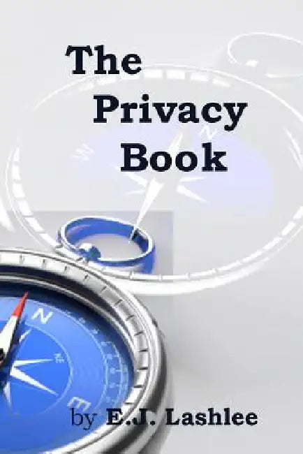 The Privacy Book by E. J. Lashlee