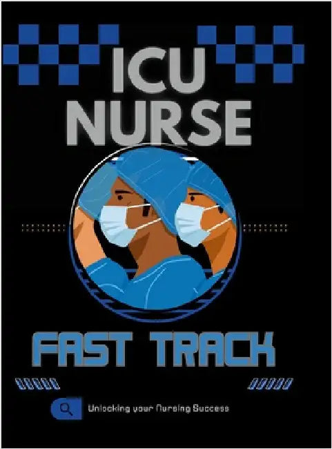 New ICU Nurse Fast Track Guide by Key, Nurse