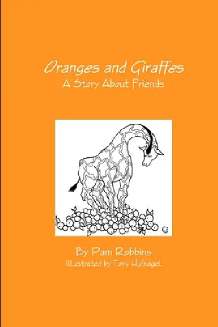 Oranges and Giraffes by Pam Robbins