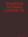 Grandois Satanas Luciferi 33! by Brandon Chandler