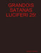 Grandois Satanas Luciferi 25! by Brandon Chandler