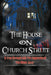 The House On Church Street, "Uncut": A True Account with the Supernatural, The Whole Story by Randy Ervin
