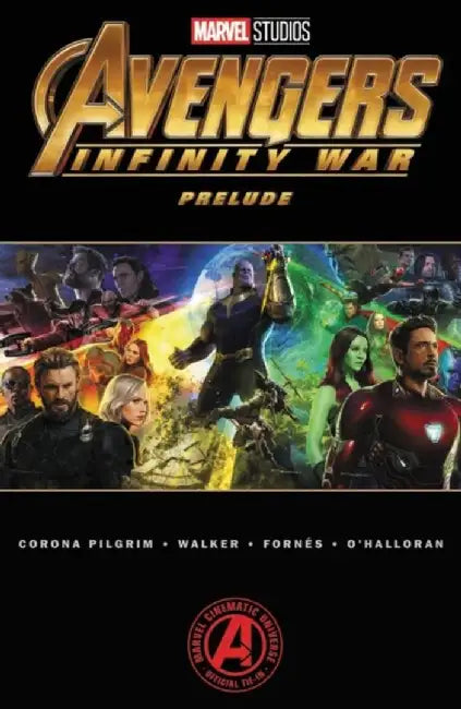 Marvel's Avengers: Infinity War Prelude by Pilgrim, Will Corona