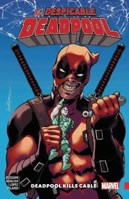 Despicable Deadpool Vol. 1: Deadpool Kills Cable by Gerry Duggan