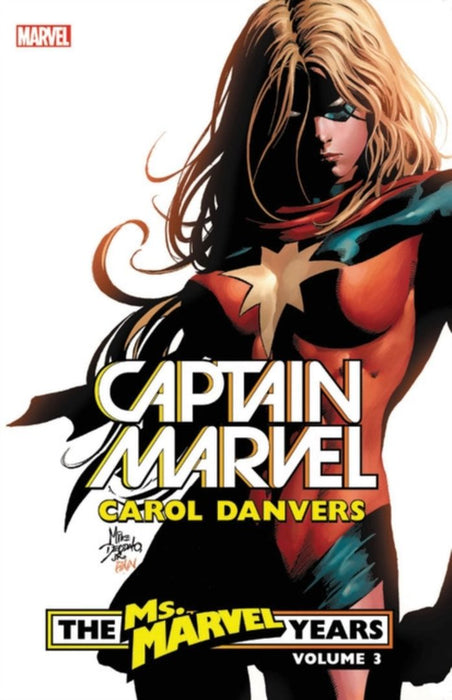 Captain Marvel: Carol Danvers - The Ms. Marvel Years Vol. 3 by Marvel Comics