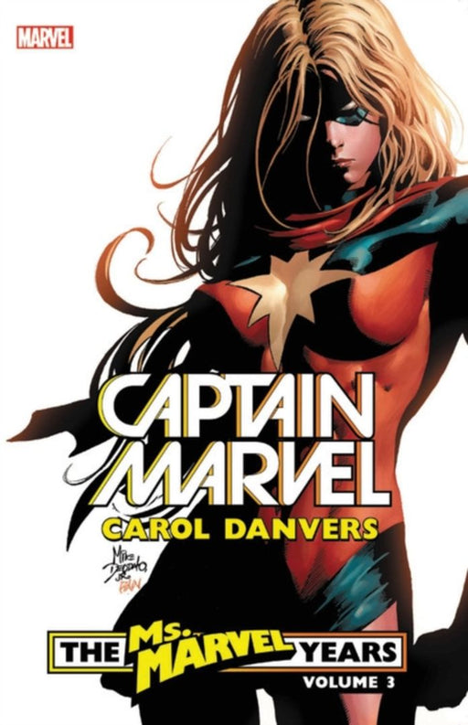 Captain Marvel: Carol Danvers - The Ms. Marvel Years Vol. 3 by Marvel Comics
