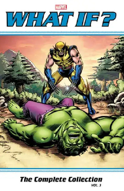 What If? Classic: The Complete Collection Vol. 3 by Marvel Comics