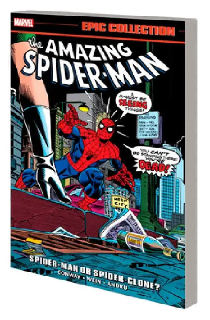 Amazing Spider-Man Epic Collection: Spider-Man or Spider-Clone? by Ross Andru