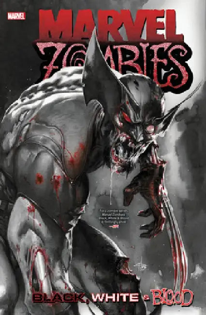 Marvel Zombies: Black, White & Blood Treasury Edition by Tba