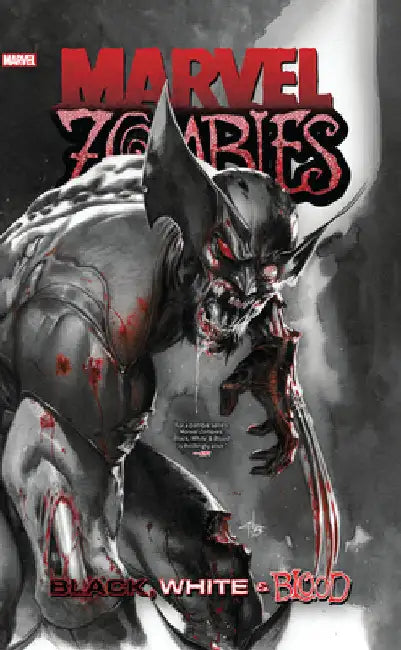 Marvel Zombies: Black, White & Blood by Ennis, Garth