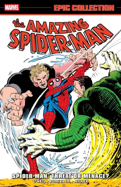 Amazing Spider-Man Epic Collection: Spider-Man - Threat or Menace? by Dennis O'Neill, Michael Fleisher, John Romita