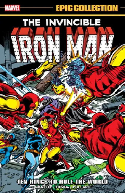 Iron Man Epic Collection: Ten Rings To Rule The World by Bill Mantlo