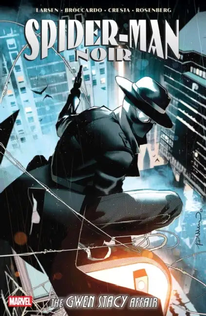 Spider-Man Noir: The Gwen Stacy Affair by Erik Larsen, Andrea Broccardo, Marika Cresta