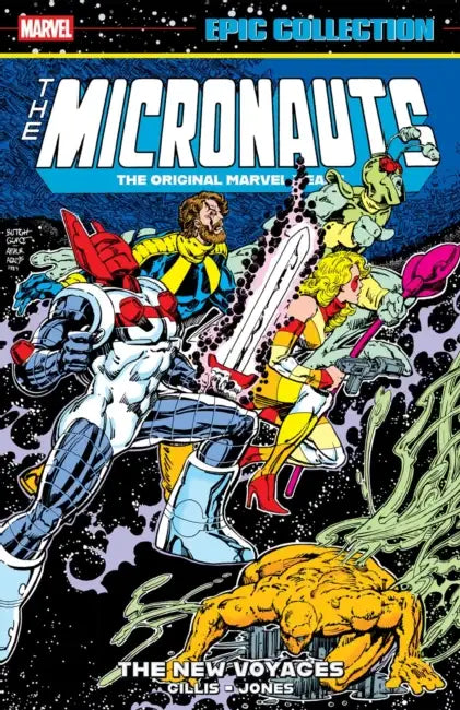 Micronauts Epic Collection: The Original Marvel Years - The New Voyages by Peter B. Gillis, Kelley Jones, Howard Bender