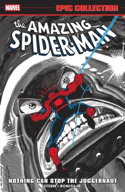 Amazing Spider-Man Epic Collection: Nothing Can Stop the Juggernaut by Roger Stern, Jan Strnad, John Romita