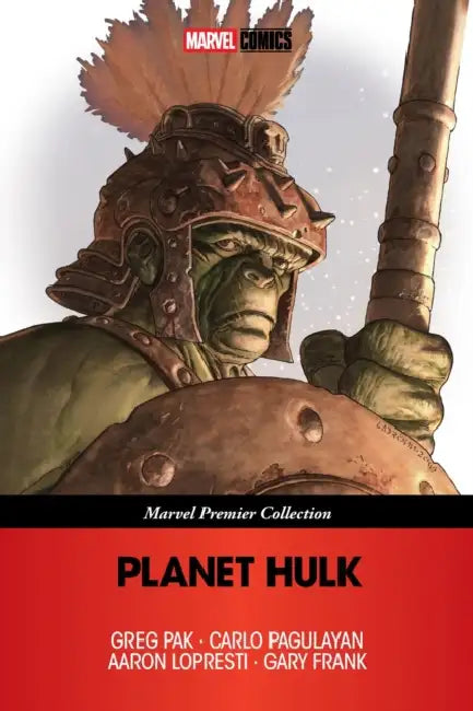 Planet Hulk [Marvel Premier Collection] by Greg Pak, Carlo Pagulayan, Aaron Lopresti