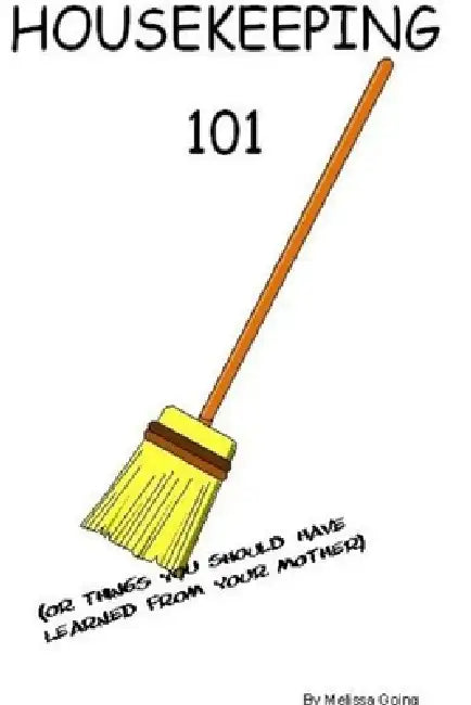 Housekeeping 101 by Melissa Going