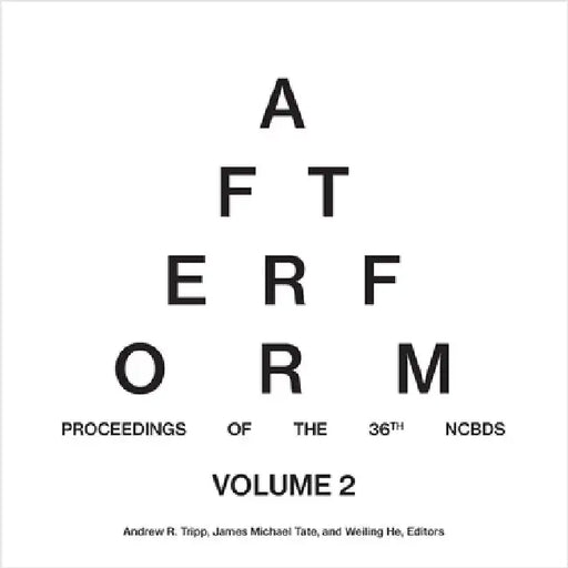 After Form: Proceedings of the 36th National Conference on the Beginning Design Student, Volume II by Tripp, Andrew R.