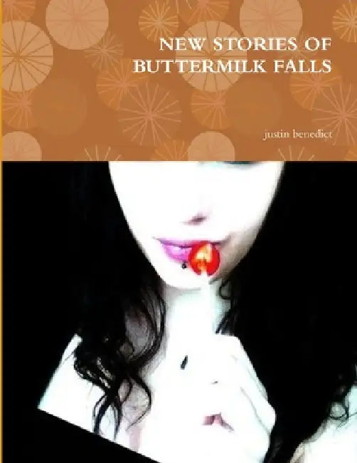 New Stories of Buttermilk Falls by Justin Benedict
