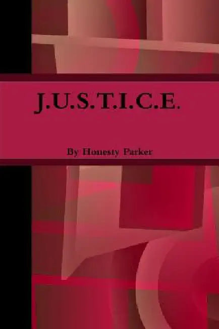 Justice by Honesty Parker