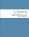A Caregiving Survival Guide by From A. Caring Friend