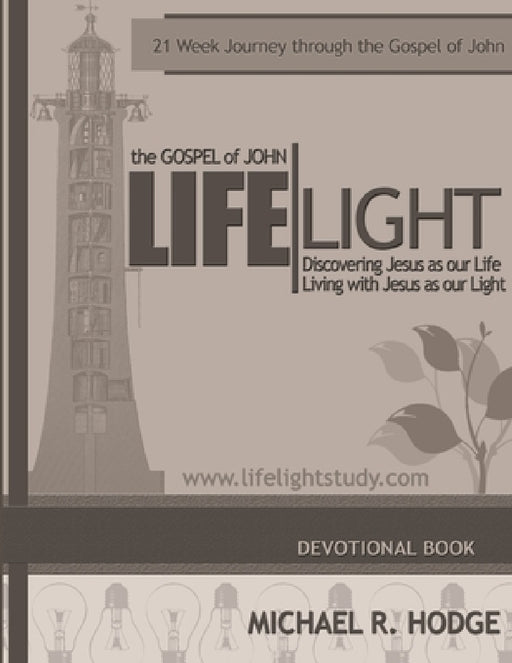 LifeLight - The Gospel of John by Michael Hodge
