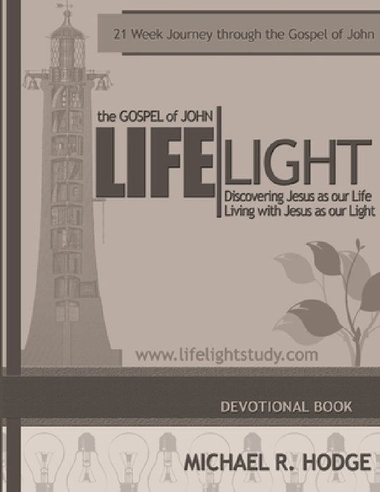 LifeLight - The Gospel of John by Michael Hodge