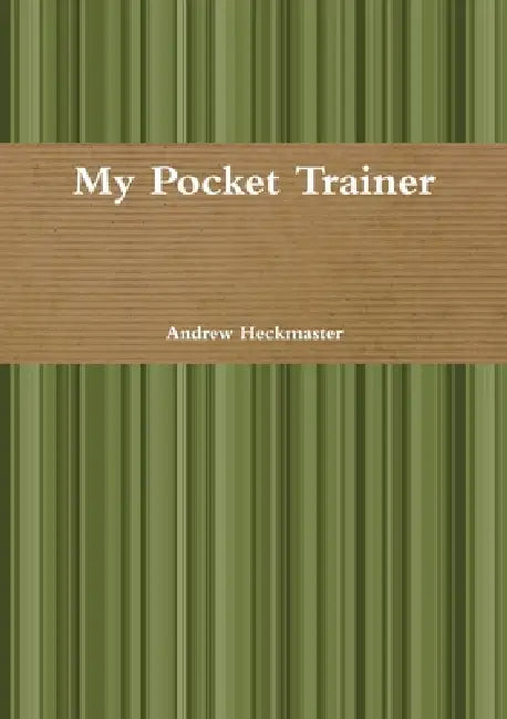 My Pocket Trainer by Andrew Heckmaster