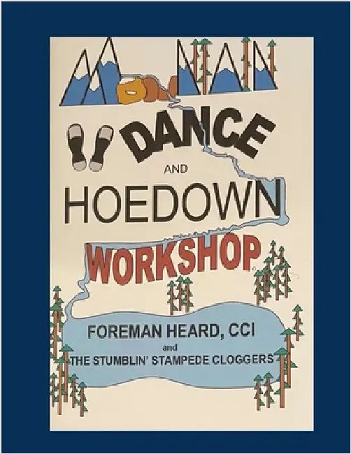 Mountain Dance and Hoedown Workshop: Basic Appalachian Hoedown Figures for Beginners by Heard, Foreman