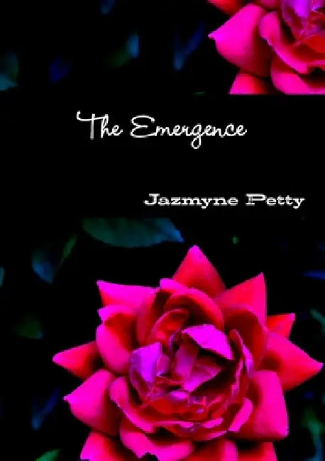 The Emergence by Jazmyne Petty