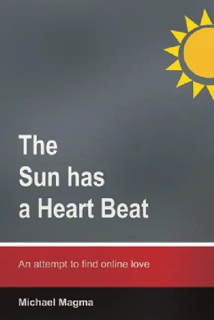 The sun has a heartbeat by Michael Magma