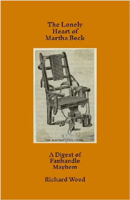 The Lonely Heart of Martha Beck by Wood, Richard