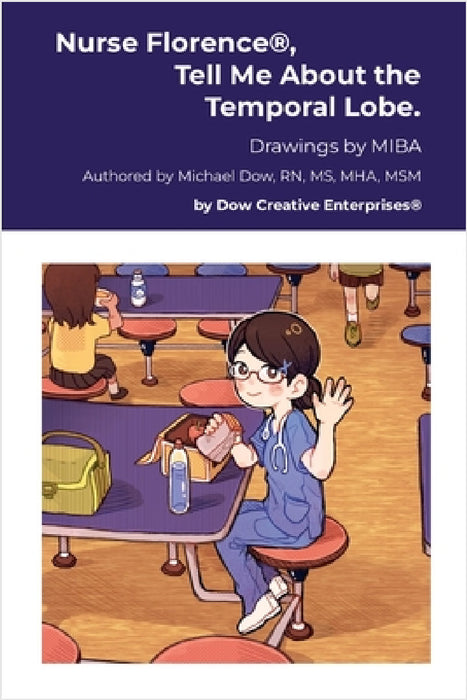 Nurse Florence(R), Tell Me About the Temporal Lobe. by Michael Dow, Miba