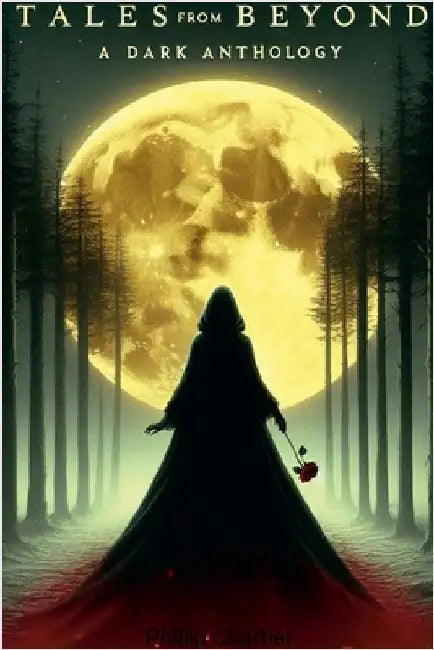 Tales From Beyond: A Dark Anthology by Chartier, Phillip