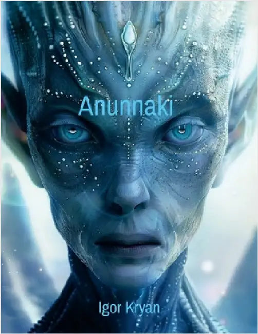 Anunnaki by Kryan, Igor
