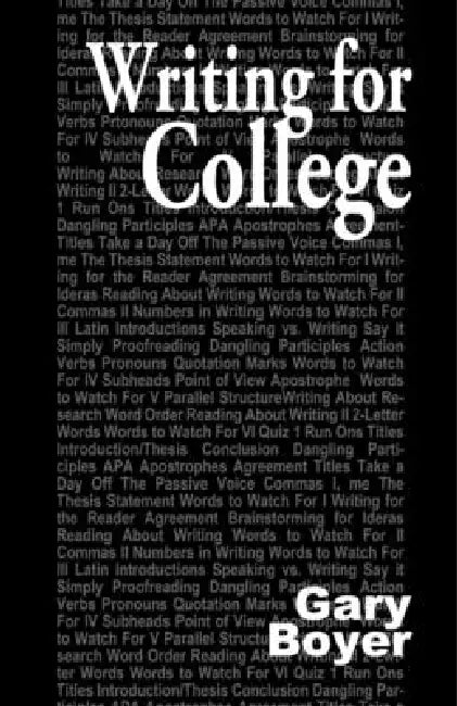 Writing for College by Gary Boyer