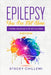 Epilepsy You Are Not Alone: A Personal View on How to Cope with the Disorder by Stacey Chillemi